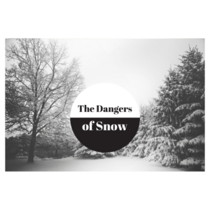 The Dangers of Snow