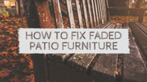 how to fix faded patio furniture - Peak to Peak Painting Durango Colorado